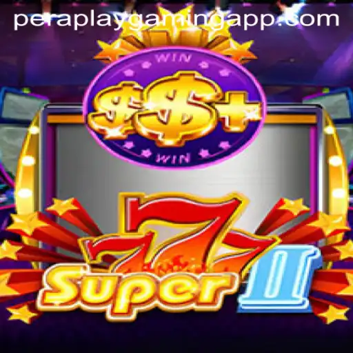 Super777II: An Exciting New Chapter in Gaming by Pera Play Gaming